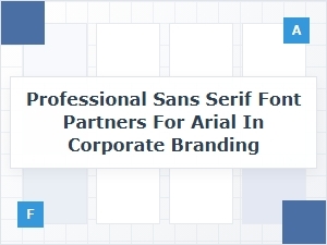 Modern Sans Serif Alternatives to Arial for Brands
