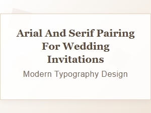 Elegant Wedding Invitations with Arial and Serif Fonts